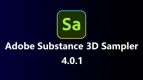 Adobe Substance 3D Sampler v4.0.1 破解版下载-灵感屋