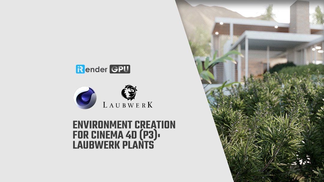 Cinema 4D必备插件:Laubwerk植物库7套完整版,打造超逼真环境渲染-灵感屋